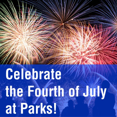 Fourth of July Fireworks at Parks!