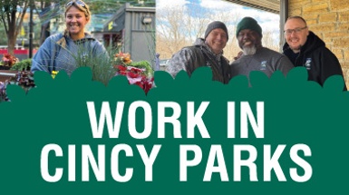 Cincinnati Parks is Hiring!