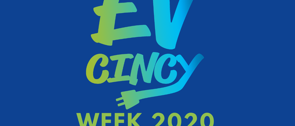 EVCincyWeek 2020 Sept. 26 - Oct 4.